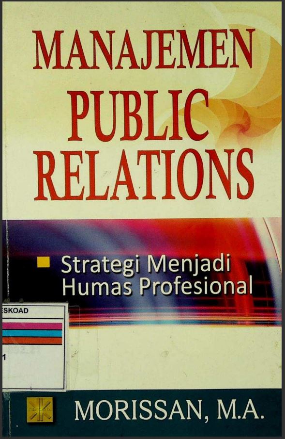 Manajemen Public Relations Strategi Menjadi Humas Profesional Morissan